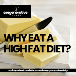 Why eat a high fat diet