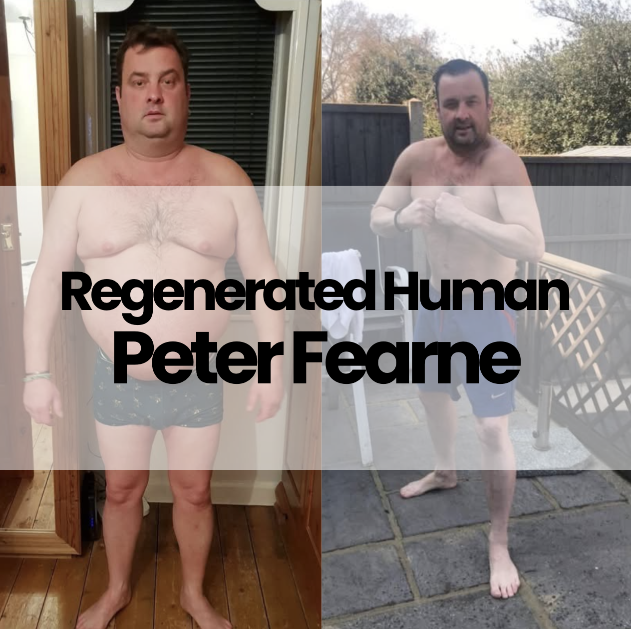 Regenerated Human: Peter Fearne